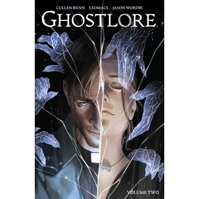 Ghostlore Vol. 2 - by  Cullen Bunn (Paperback)