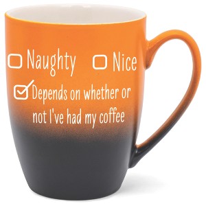 Naughty Nice Depends On Whether Or Not I'Ve Had My Coffee Two Toned Ombre Matte Orange and Black 12 ounce Ceramic Stoneware Coffee Cup Mug - 1 of 4