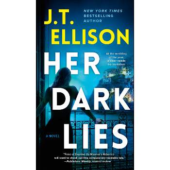 Her Dark Lies - by  J T Ellison (Paperback)