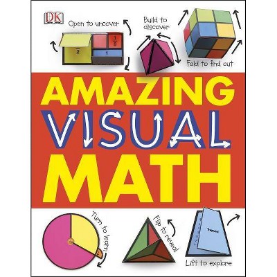 Amazing Visual Math - by  DK (Hardcover)