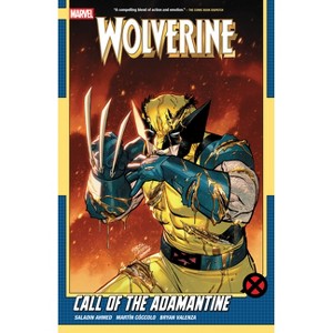 Wolverine by Saladin Ahmed Vol. 2: Call of the Adamantine - (Wolverine (Marvel) (Quality Paper)) (Paperback) - 1 of 1