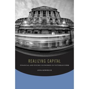 Realizing Capital - by Anna Kornbluh - 1 of 1
