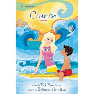 Crunch - (Faithgirlz / Soul Surfer) by  Rick Bundschuh (Paperback) - 1 of 1