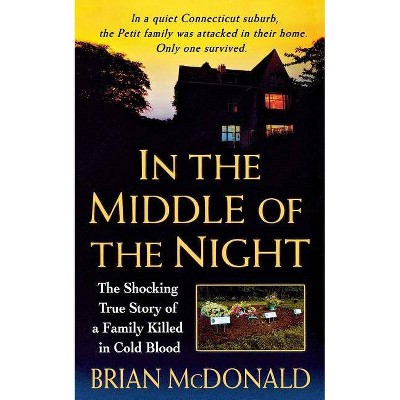 In the Middle of the Night - by  Brian McDonald (Paperback)