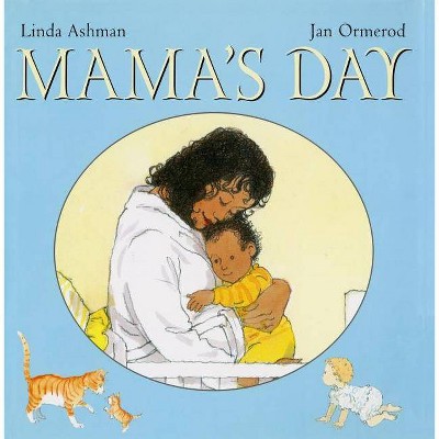 Mama's Day - by  Linda Ashman (Paperback)