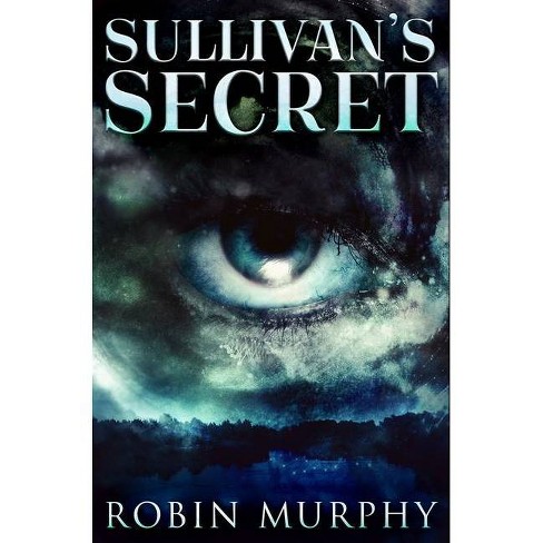Sullivan S Secret By Robin Murphy Hardcover Target