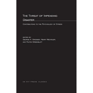 The Threat Of Impending Disaster - (MIT Press Classics) by  George H Grosser & Henry Wechsler & Milton Greenblatt (Paperback) - 1 of 1
