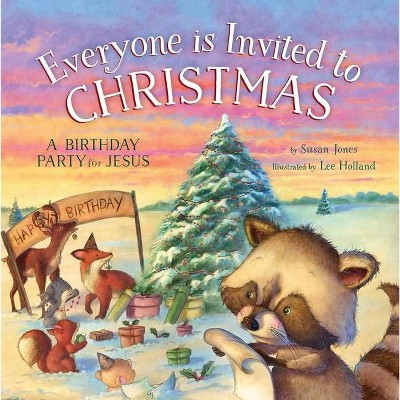 Everyone Is Invited to Christmas - (Forest of Faith Books) by  Susan Jones (Hardcover)