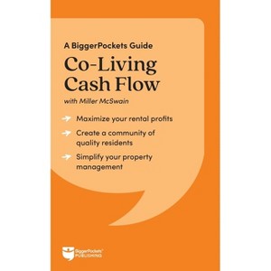 Co-Living Cash Flow - by  Miller McSwain & Biggerpockets (Paperback) - 1 of 1