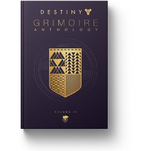 Destiny Grimoire Anthology, Volume IV - by  Bungie Inc (Hardcover) - 1 of 1