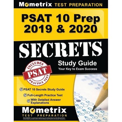 PSAT 10 Prep 2019 & 2020 - PSAT 10 Secrets Study Guide, Full-Length Practice Test with Detailed Answer Explanations - (Paperback)