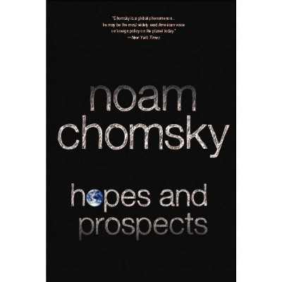 Hopes and Prospects - by  Noam Chomsky (Paperback)