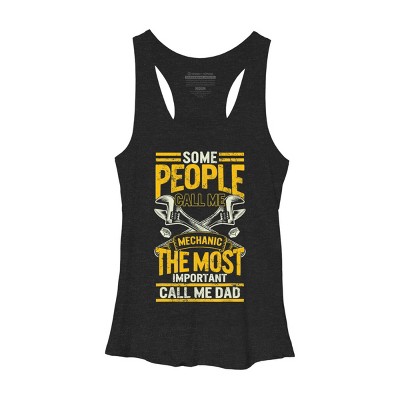 Women's Design By Humans Some Call Me Mechanic, Most Important Dad By natasashoppu Racerback Tank Top