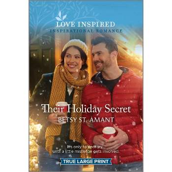 Their Holiday Secret - Large Print by  Betsy St Amant (Paperback)