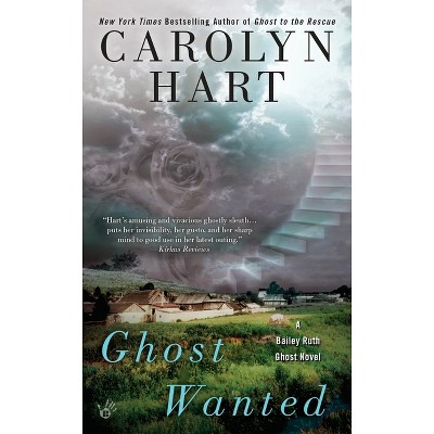 Ghost Wanted - (Bailey Ruth Ghost Novel) by  Carolyn Hart (Paperback)