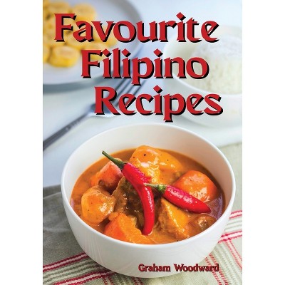 Favourite Filipino Recipes - by  Graham Woodward (Paperback)