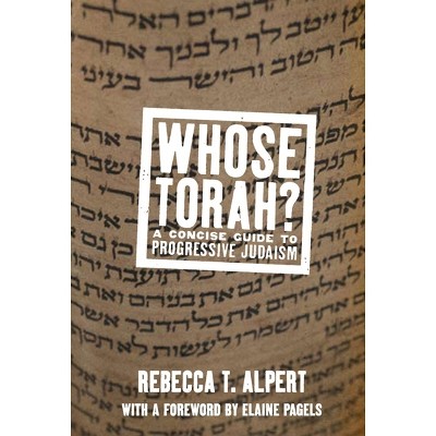 Whose Torah? - (Whose Religion?) by  Rebecca T Alpert (Hardcover)