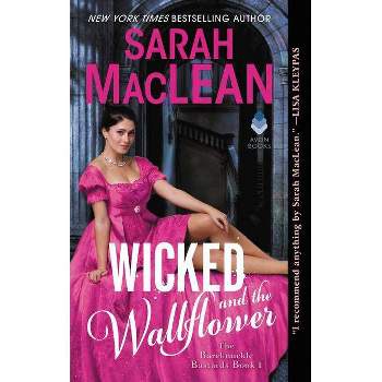 Wicked and the Wallflower -  (Bareknuckle Bastards) by Sarah MacLean (Paperback)
