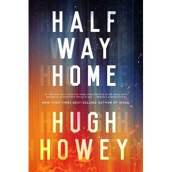 Half Way Home - by  Hugh Howey (Paperback)
