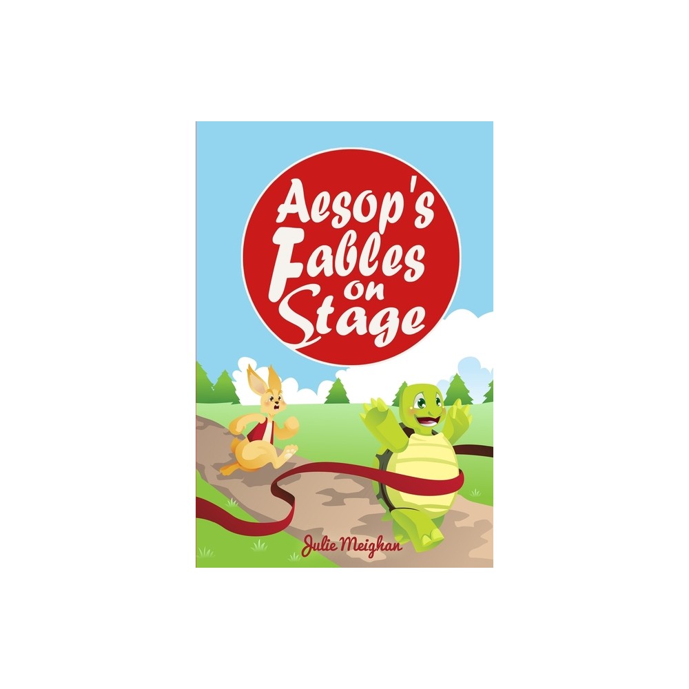 Aesops Fables on Stage - (On Stage Books) by Julie Meighan (Paperback)