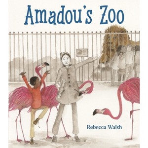 Amadou's Zoo - by  Rebecca Walsh (Hardcover) - 1 of 1