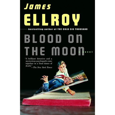 Blood on the Moon - (Detective Sergeant Lloyd Hopkins) by  James Ellroy (Paperback) - image 1 of 1