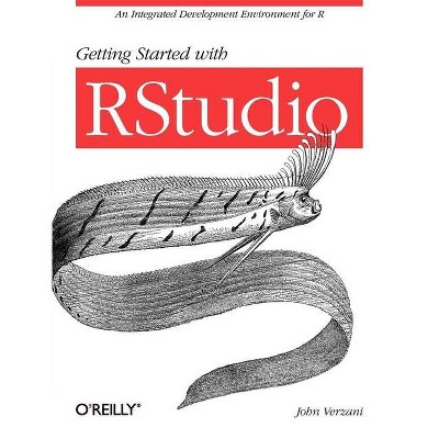 Getting Started with Rstudio - by  John Verzani (Paperback)