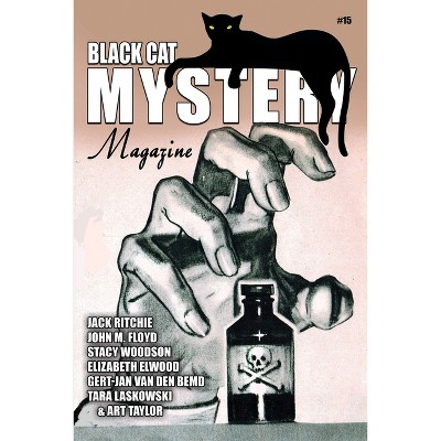 Black Cat Mystery Magazine #15 - by  Tara Laskowsk & Art Taylor & John M Floyd (Paperback)