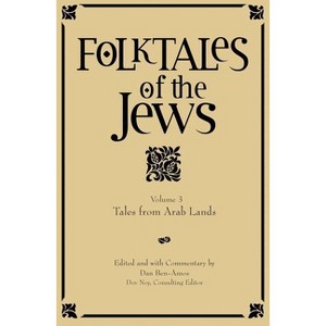 Tales from Arab Lands - (Folktales of the Jews) by  Dan Ben-Amos (Hardcover) - 1 of 1