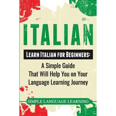 Italian - by  Simple Language Learning (Paperback)