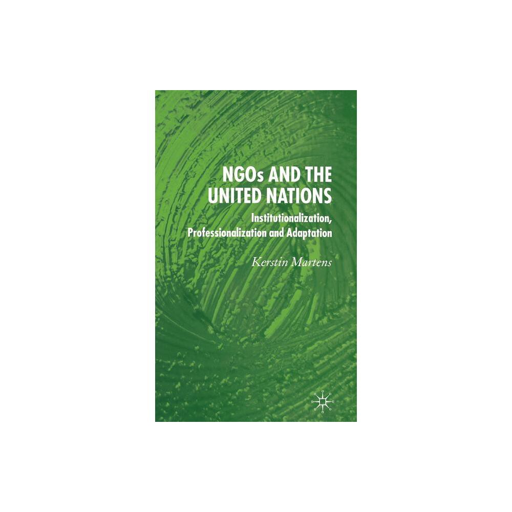 Ngos and the United Nations - Annotated by K Martens (Hardcover)