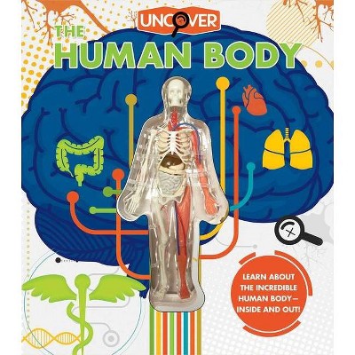 Uncover the Human Body - by  Luann Colombo (Hardcover)