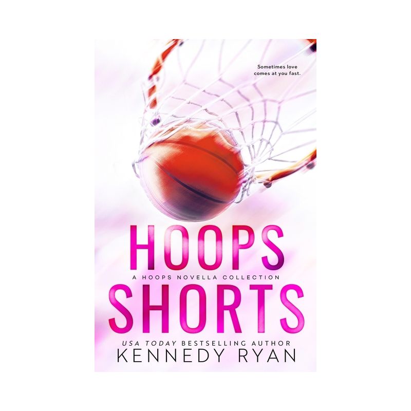 HOOPS Shorts - (Hoops) by  Kennedy Ryan (Paperback), 1 of 2
