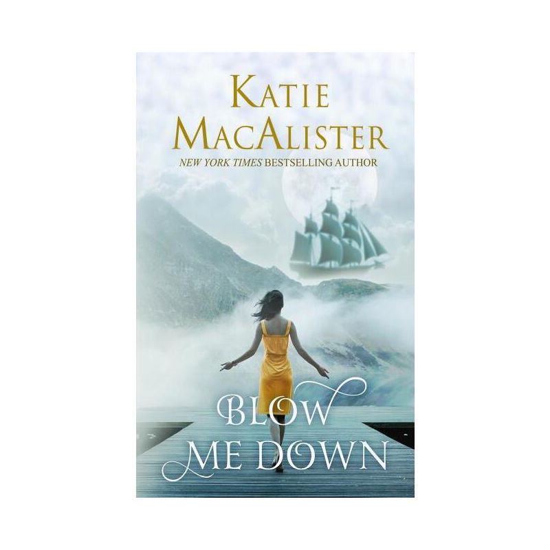 Blow Me Down - by  Katie MacAlister (Paperback), 1 of 2