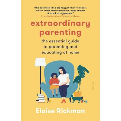 Extraordinary Parenting - by  Eloise Rickman (Paperback)