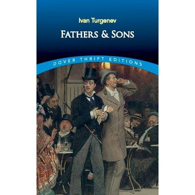 Fathers and Sons - (Dover Thrift Editions) by  Ivan Sergeevich Turgenev (Paperback)