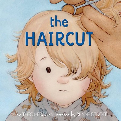 The Haircut - by  Theo Heras (Hardcover)