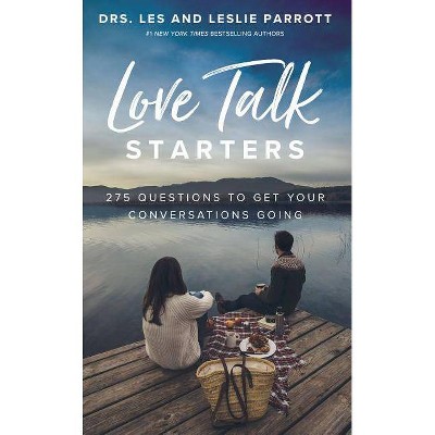 Love Talk Starters - by  Les Parrott & Leslie Parrott (Paperback)