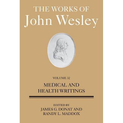 The Works of John Wesley Volume 32 - by  Dr James Donat & Randy L Maddox (Hardcover)