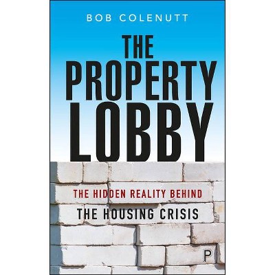 The Property Lobby - by  Bob Colenutt (Paperback)