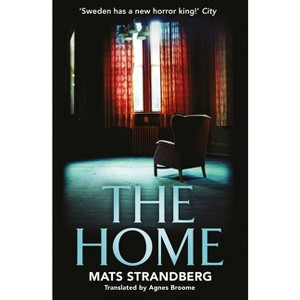 The Home - by  Mats Strandberg (Paperback) - 1 of 1