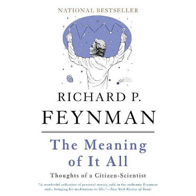 The Meaning of It All - by  Richard P Feynman (Paperback)