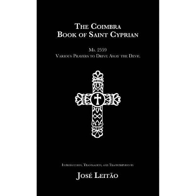 The Coimbra Book of Saint Cyprian - by  Jose&#769 & Leita&#771 & o (Paperback)