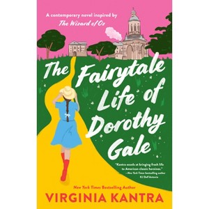 The Fairytale Life of Dorothy Gale - by  Virginia Kantra (Paperback) - 1 of 1