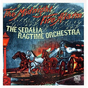 The Sedalia Ragtime Orchestra - The Midnight Fire Alarm (CD) - 1 of 1