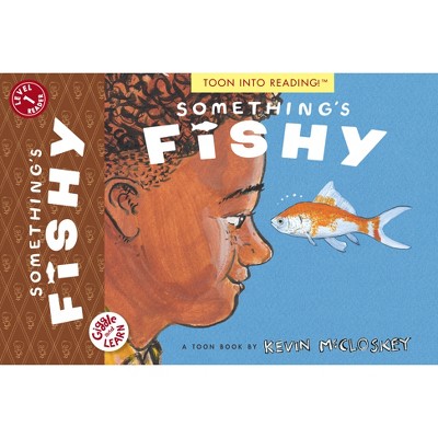 Something's Fishy - (giggle And Learn) By Kevin Mccloskey