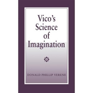 Vico's Science of Imagination - by  Donald Phillip Verene (Hardcover) - 1 of 1