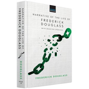 Narrative of the Life of Frederick Douglass - (Dover Bookshelf Hardcover Classics) (Hardcover) - 1 of 1