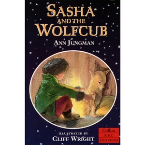 Sasha and the Wolfcub - (Collins Red Storybooks) by  Ann Jungman (Paperback) - 1 of 1