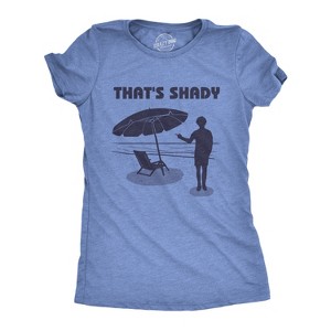 Womens That's Shady T Shirt Funny Beach Vacation Umbrella Tee - Crazy Dog Women's T Shirt - 1 of 4